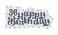 36th Happy Birthday lettering, 36 years Birthday beautiful typography design with dots, lines, and leaves