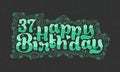 37th Happy Birthday lettering, 37 years Birthday beautiful typography design with green dots, lines, and leaves