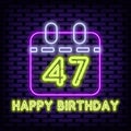 47th Happy Birthday 47 Year old Neon signboards. Neon script. Night advensing.