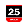 25th March Calendar vector icon. 25 March typography