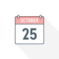 25th October calendar icon. October 25 calendar Date Month icon vector illustrator