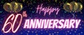 60th or sixty ninth anniversary template. Shiny neon calligraphy text and number with Confetti, balloons and sparkle on elegant