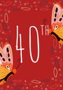 40th written in white with two colourful butterflies and abstract shapes on dark red background