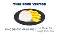 Thai Khao Niaow Ma Muang - Thai Mango and Sweet Sticky Rice and Coconut Milk flat vector clipart cartoon. Asian food. Thai cuisine