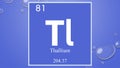 Thallium chemical element symbol on blue bubble background