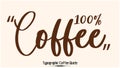100present Coffee Beautiful Cursive Typescript Typography Inscription Vector Coffee Quote Royalty Free Stock Photo