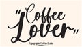 Coffee Lover Beautiful Cursive Typescript Typography Inscription Vector Coffee Quote Royalty Free Stock Photo