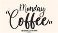 Monday Coffee Cursive Typescript Calligraphy Text Vector Coffee Quote Royalty Free Stock Photo
