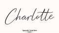 Charlotte Woman\'s Name. Typescript Handwritten Lettering Calligraphy Text