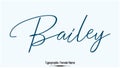 Bailey Female name - Elegant Handwritten Lettering Modern Calligraphy Text