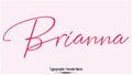 Brianna Female name - Handwritten Lettering Calligraphy Text Royalty Free Stock Photo