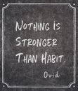 Than habit Ovid quote Royalty Free Stock Photo