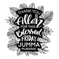 Thank you Allah for this blessed friday jumma mubarak. Islamic quotes.