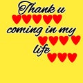 Thank you coming in my life written with yellow background.