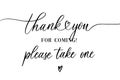 thank you for coming, please take one. Calligraphy inscription Royalty Free Stock Photo