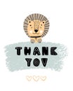 Thank you - Cute hand drawn nursery poster with cartoon character animal lion and lettering. In scandinavian style