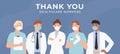 Thank you doctors. Brave healthcare fighting coronavirus outbreak in hospitals. Medical personnel doctors and nurses