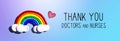 Thank You Doctors and Nurses message with rainbow and heart