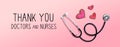 Thank You Doctors and Nurses message with stethoscope and hearts