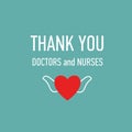 Thank you Doctors and Nurses vector hand drawn poster with symbol of love, brave heart and gratitude to all workers of