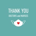 Thank you Doctors and Nurses vector hand drawn poster with symbol of love, brave heart and gratitude to all workers of