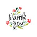 thank you with flowers card lettering. Beautiful greeting scratched calligraphy Royalty Free Stock Photo