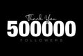 Thank you 500000 followers post. 500k followers post