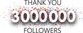 Thank you, 3000000 followers. Poster with colorful confetti.