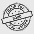 Thank you 3000 followers rubber stamp isolated on.