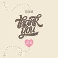 Thank you for following me. Image with calligraphy for social media banner. Brush lettering for greeting card, postcard