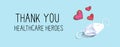 Thank You Healthcare Heroes message with face mask and heart drawings