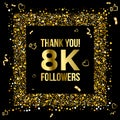 Thank you 8k or eight thousand followers peoples, online social group, happy banner celebrate, gold and black design