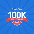 Thank you 100000 or 100k followers. Congratulation card. Web Social media concept. Blogger celebrates a many large Royalty Free Stock Photo