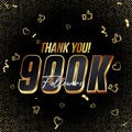 Thank you 900K followers 3d Gold and Black Font and confetti. Vector illustration numbers for social media 900000.