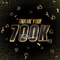 Thank you 700K followers 3d Gold and Black Font and confetti. Vector illustration numbers for social media 700000.