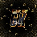 Thank you 6K followers 3d Gold and Black Font and confetti. Vector illustration 3d numbers for social media 6000 followers.