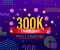 Thank you 300k followers numbers. Congratulating multicolored thanks image for net friends likes. Royalty Free Stock Photo