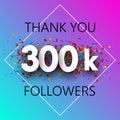 Thank you, 300k followers. Spectrum card with confetti. Royalty Free Stock Photo