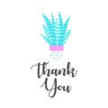 Thank You lettering funny card with cute Succulent plant isolated on white background. Cactus flower quote
