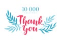 Thank you lettering for greeting card. Thanks for 10000 subscribers. Blog post design template for social networks
