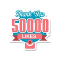 Thank you 50000 likes, template for social media networks, thanks for net friends likes vector Illustration on a white