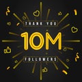 Thank you 10M followers Design. Celebrating 10 or ten million followers. Royalty Free Stock Photo