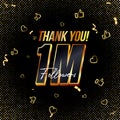 Thank you 1M or One million followers 3d Gold and Black Font and confetti. Vector illustration of 3d numbers for social media 1000