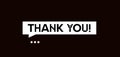 Thank you message inside white pixel-style speech bubble on black background, evokes retro tech, digital vibe. Usable