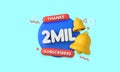 Thank you 2 million subscribers. Social media influencer banner. 3D Rendering