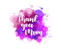 Thank you mom lettering on paint splash background Royalty Free Stock Photo