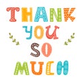 Thank you so much. Cute greeting card Royalty Free Stock Photo