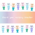 Thank you nursery teacher. fantasy cat mermaid funny Kawaii face with pink cheeks, white blue pink lilac background. Can be used