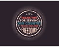 Thank you for serving our country protecting our freedoms Royalty Free Stock Photo