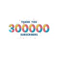 Thank you 300000 Subscribers celebration, Greeting card for 300k social Subscribers Royalty Free Stock Photo